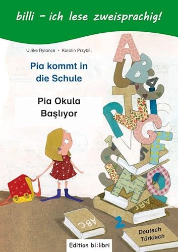 Pia kommt in die Schule: Kinderbuch Deutsch-Türkisch mit Leserätsel von Hueber Verlag GmbH
